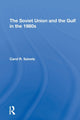 Book cover of: Soviet Union And The Gulf In The 1980s. By: Carol R. Saivetz