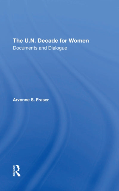 Book cover of: U.n. Decade For Women. By: Arvonne S Fraser