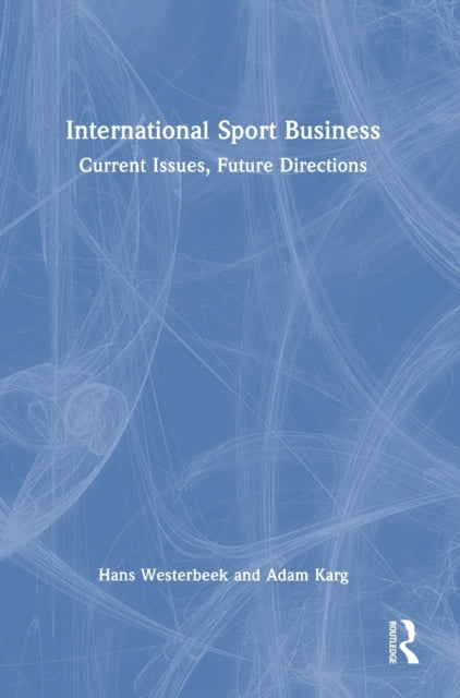Book cover of: International Sport Business. By: Hans Westerbeek