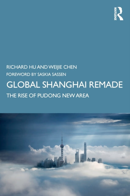 Book cover of: Global Shanghai Remade. By: Richard Hu