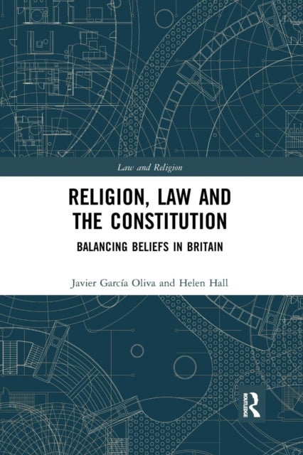 Book cover of: Religion, Law and the Constitution. By: Javier García Oliva