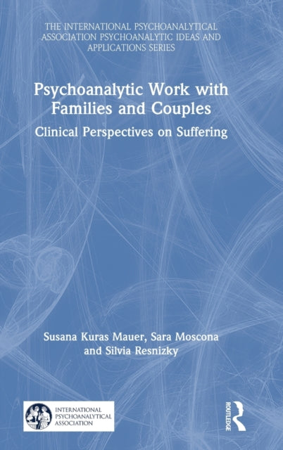Book cover of: Psychoanalytic Work with Families and Couples. By: Susana Kuras Mauer