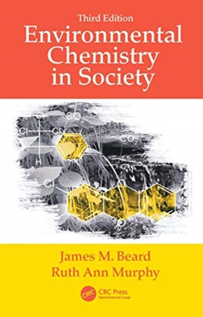 Book cover of: Environmental Chemistry in Society. By: James M. Beard