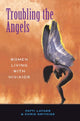 Book cover of: Troubling The Angels. By: Patricia A. Lather