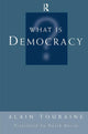 Book cover of: What Is Democracy?. By: Alain Touraine