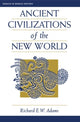 Book cover of: Ancient Civilizations Of The New World. By: Richard E. W. Adams