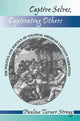 Book cover of: Captive Selves, Captivating Others. By: Pauline Turner Strong