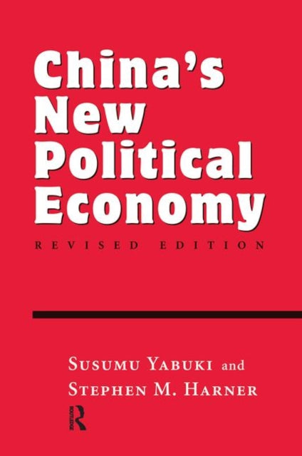 Book cover of: China's New Political Economy. By: Susumu Yabuki
