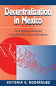 Book cover of: Decentralization In Mexico. By: Victoria Rodriguez