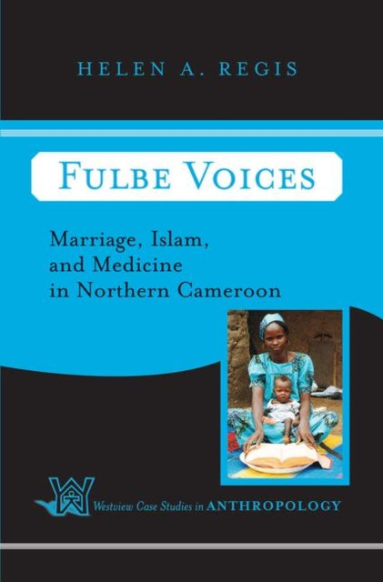 Book cover of: Fulbe Voices. By: Helen A. Regis