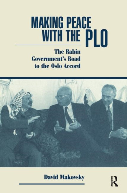 Book cover of: Making Peace With The Plo. By: David Makovsky