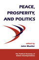 Book cover of: Peace, Prosperity, And Politics. By: John Mueller