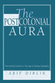 Book cover of: Postcolonial Aura. By: Arif Dirlik