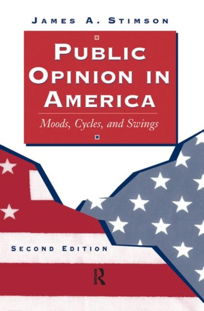 Book cover of: Public Opinion In America. By: James A. Stimson