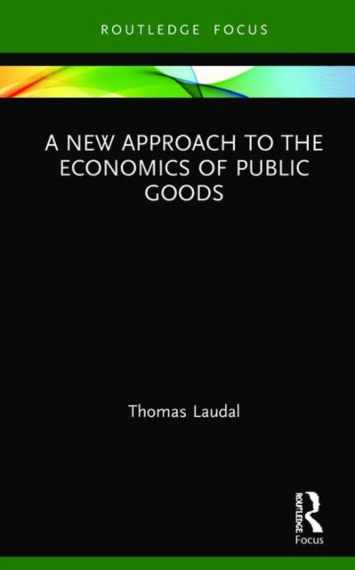 Book cover of: New Approach to the Economics of Public Goods. By: Thomas Laudal