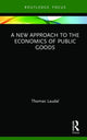 Book cover of: New Approach to the Economics of Public Goods. By: Thomas Laudal
