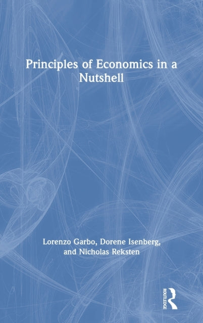 Book cover of: Principles of Economics in a Nutshell. By: Lorenzo Garbo