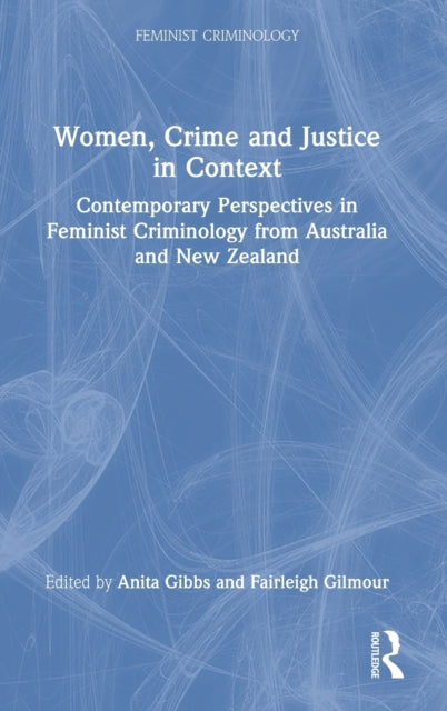 Book cover of: Women, Crime and Justice in Context. By: Anita Gibbs
