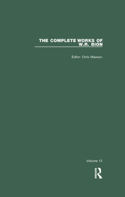 Book cover of: Complete Works of W.R. Bion. By: W. R. Bion