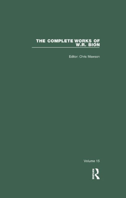 Book cover of: Complete Works of W.R. Bion. By: W. R. Bion