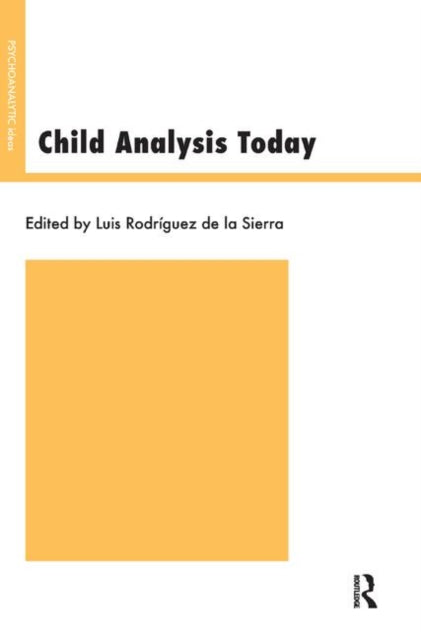 Book cover of: Child Analysis Today. By: Luis Rodriguez De La Sierra