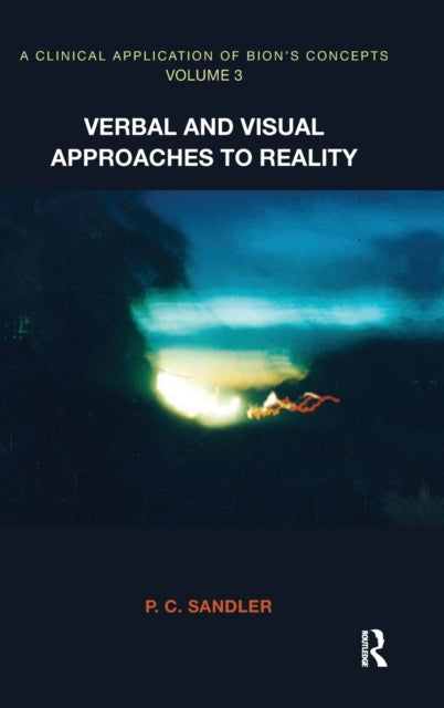 Book cover of: Clinical Application of Bion's Concepts. By: P. C. Sandler