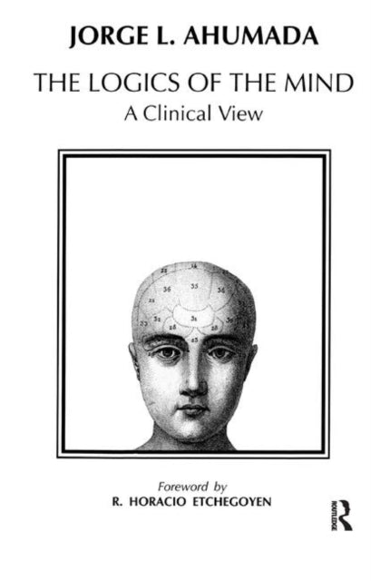 Book cover of: Logics of the Mind. By: Jorge L. Ahumada