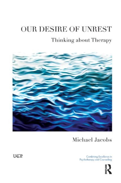 Book cover of: Our Desire of Unrest. By: Michael Jacobs