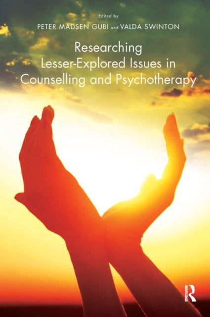 Book cover of: Researching Lesser-Explored Issues in Counselling and Psychotherapy. By: Peter Madsen Gubi