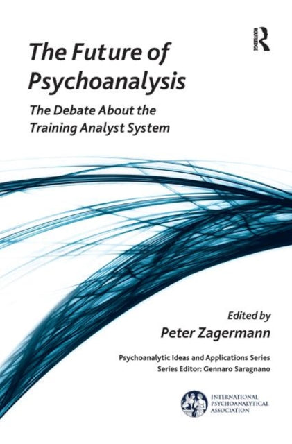 Book cover of: Future of Psychoanalysis. By: Peter Zagermann