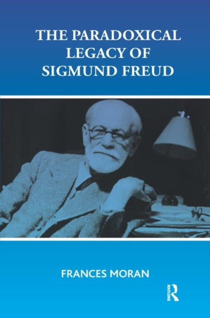Book cover of: Paradoxical Legacy of Sigmund Freud. By: Frances Moran