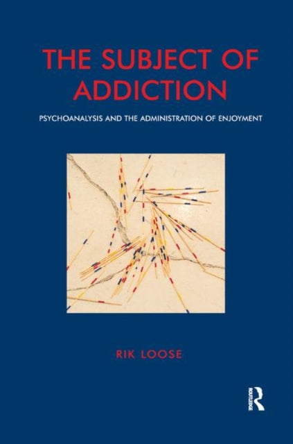 Book cover of: Subject of Addiction. By: Rik Loose