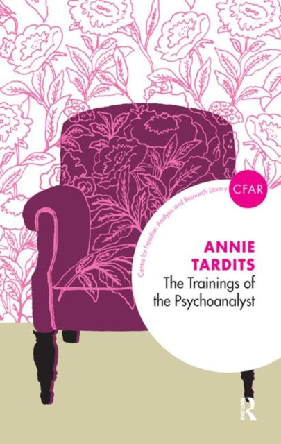Book cover of: Trainings of the Psychoanalyst. By: Annie Tardits
