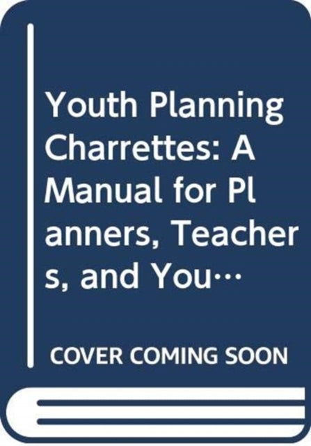Book cover of: Youth Planning Charrettes. By: Bruce Race
