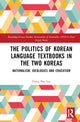 Book cover of: Politics of Korean Language Textbooks in the Two Koreas. By: Dong Bae Lee