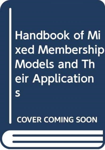 Book cover of: Handbook of Mixed Membership Models and Their Applications. By: Edoardo Airoldi