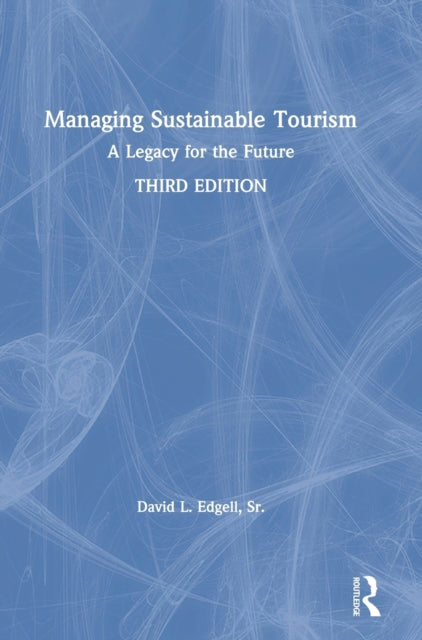 Book cover of: Managing Sustainable Tourism. By: Edgell, David L., Sr.