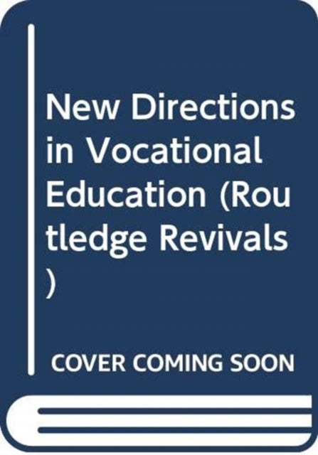 Book cover of: New Directions in Vocational Education. By: Alan Rumney