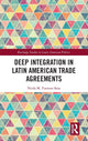 Book cover of: Deep Integration in Latin American Trade Agreements. By: Ninfa M. Fuentes Sosa