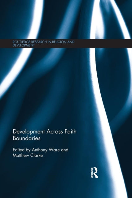 Book cover of: Development Across Faith Boundaries. By: Anthony Ware