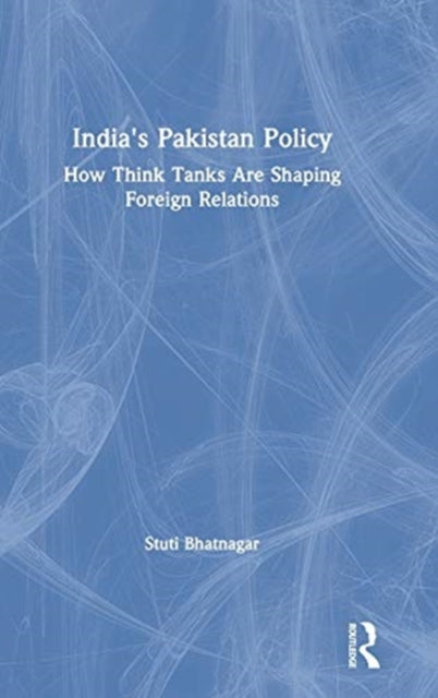 Book cover of: India's Pakistan Policy. By: Stuti Bhatnagar