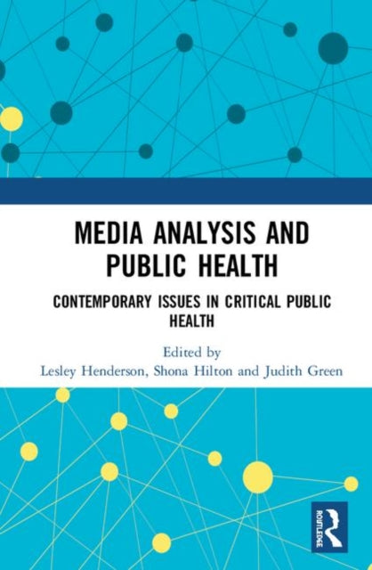 Book cover of: Media Analysis and Public Health. By: Lesley Henderson
