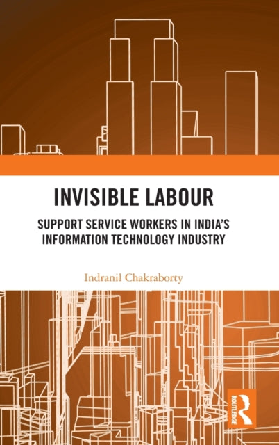 Book cover of: Invisible Labour. By: Indranil Chakraborty