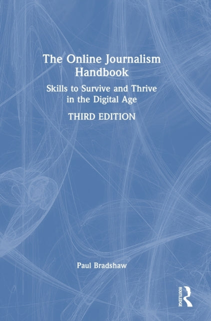 Book cover of: Online Journalism Handbook. By: Paul Bradshaw