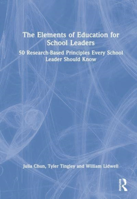 Book cover of: Elements of Education for School Leaders. By: Julia Chun