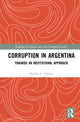 Book cover of: Corruption in Argentina. By: Natalia A. Volosin