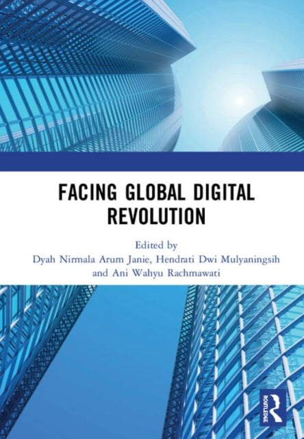 Book cover of: Facing Global Digital Revolution. By: Dyah Nirmala Arum Janie
