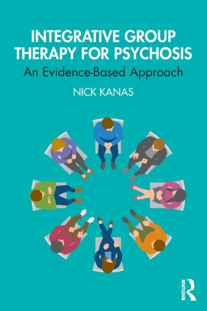 Book cover of: Integrative Group Therapy for Psychosis. By: Nick Kanas
