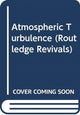 Book cover of: Atmospheric Turbulence. By: O. G. Sutton