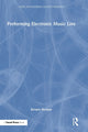 Book cover of: Performing Electronic Music Live. By: Kirsten Hermes
